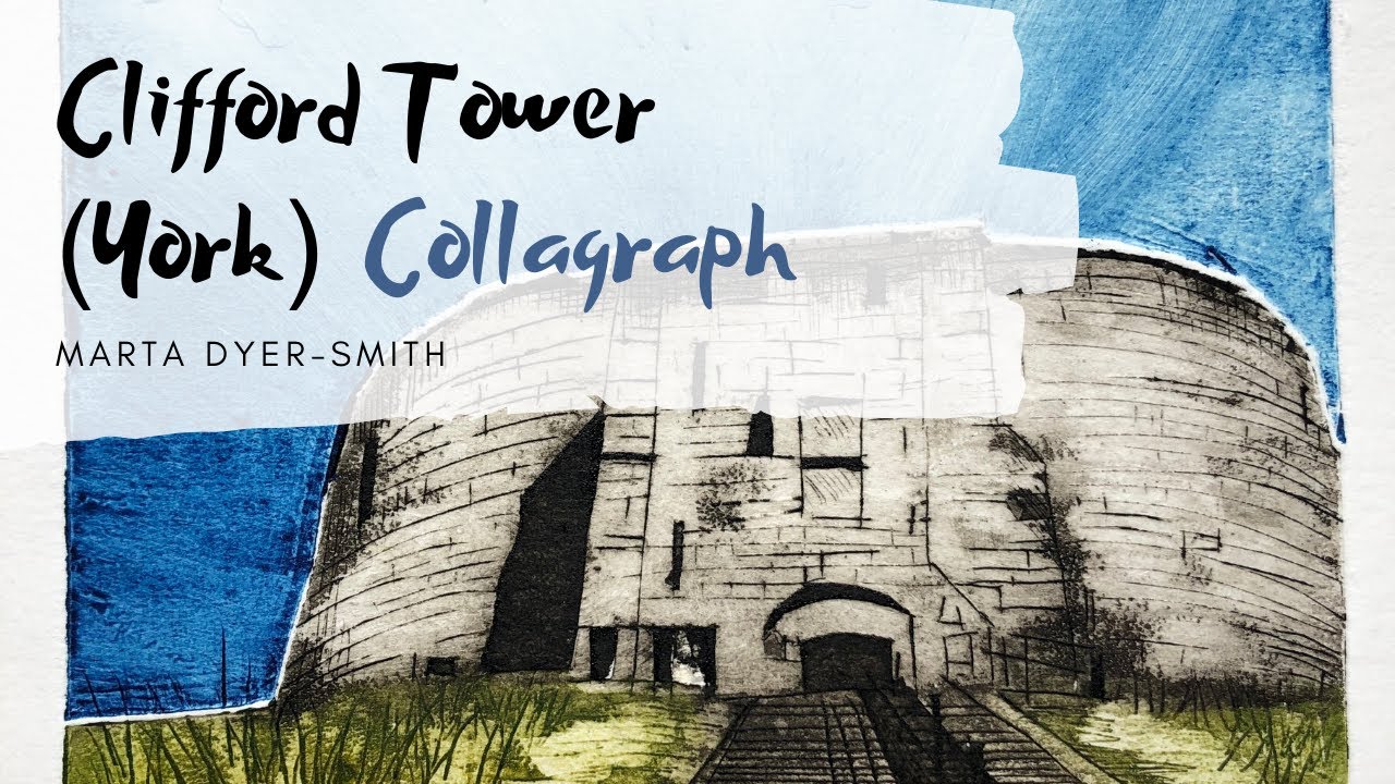 Collagraph Process for Clifford Tower in York