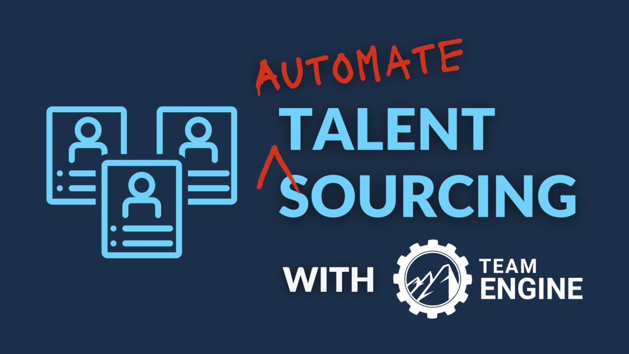 Automate Talent Sourcing with Team Engine