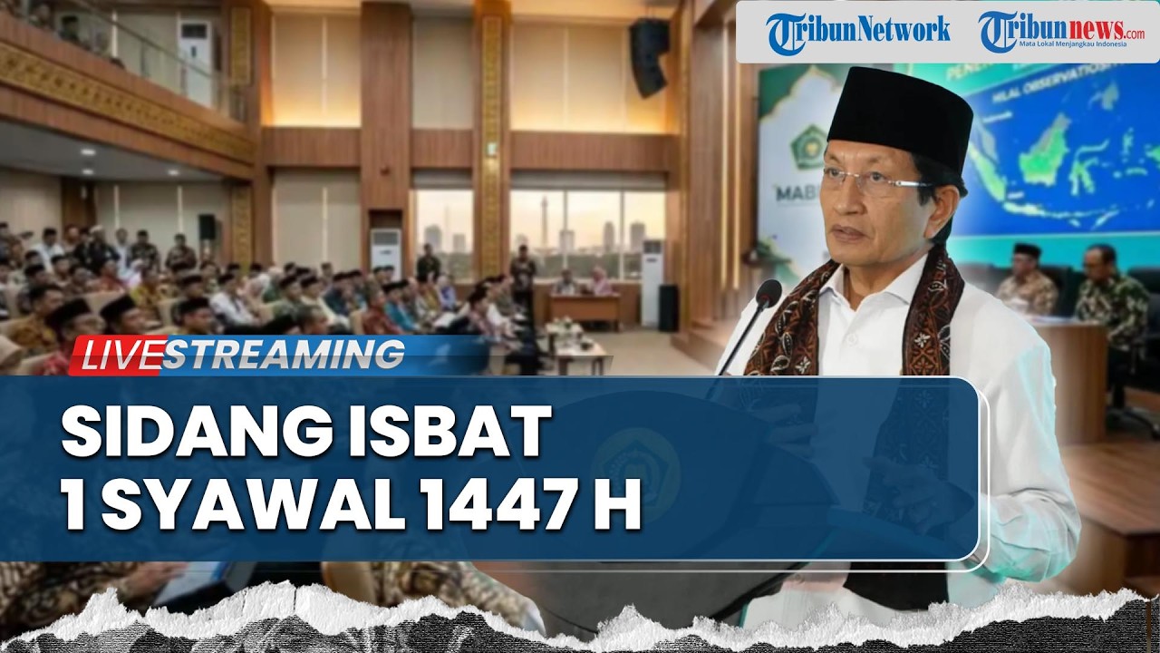 🔴BREAKING NEWS: Sidang Isbat Kemenag Penentuan Idul Fitri 1 Syawal 1447 H dan Pantauan Hilal