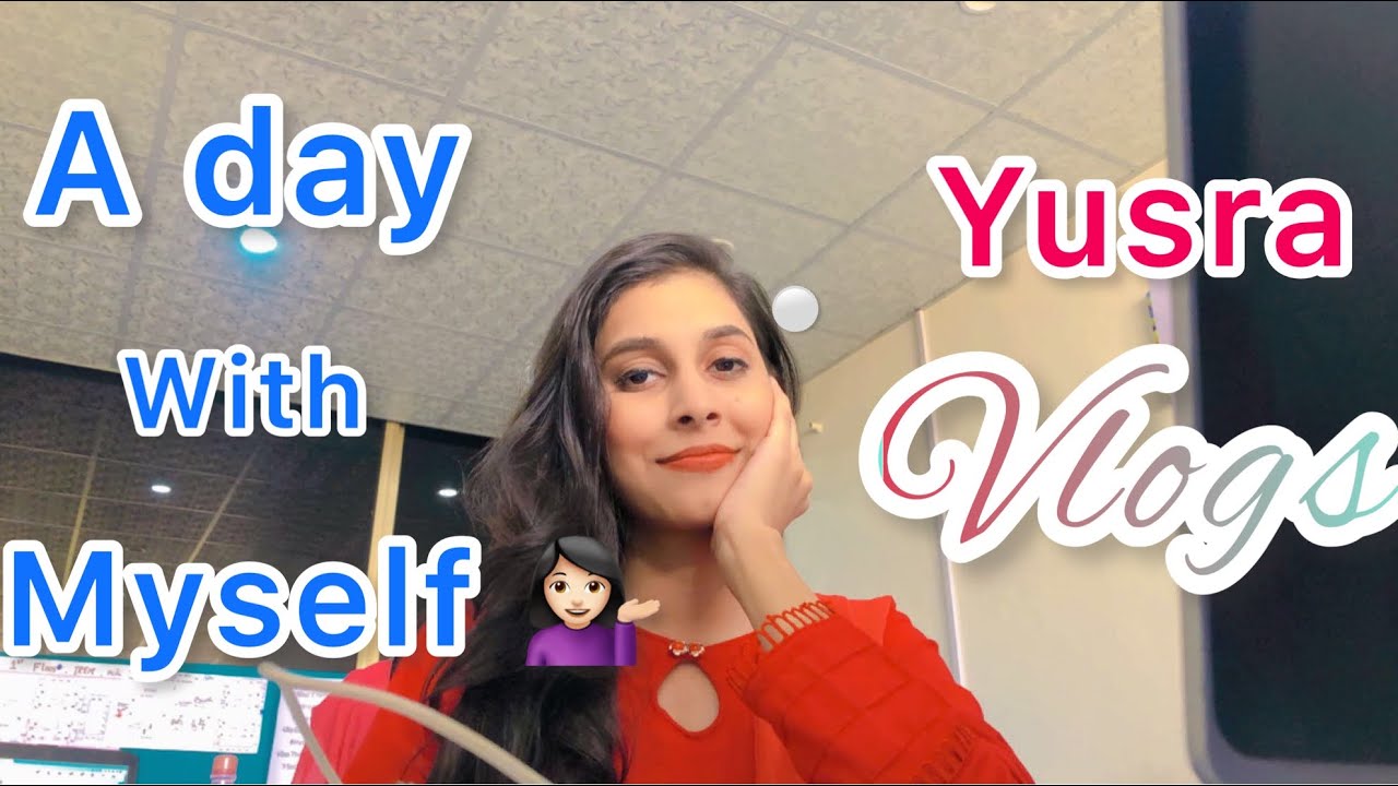 A day with me ❤️ #vlog #yusravlogs #dailychallenge