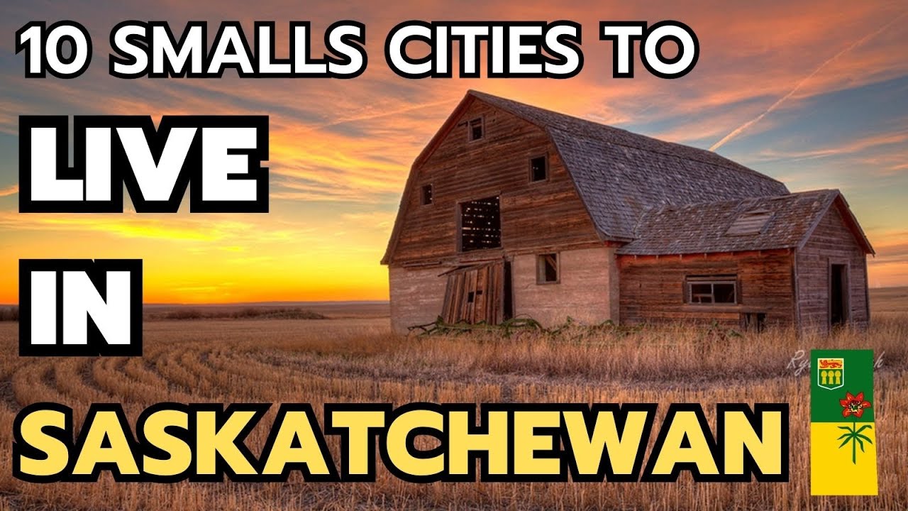 The 10 best small towns to live in Saskatchewan