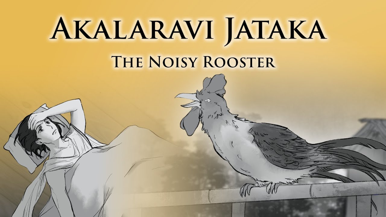 The Noisy Rooster | Akalaravi Jataka | Animated Buddhist Stories