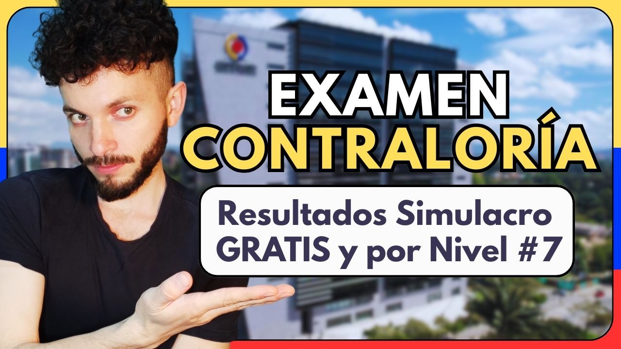 Examen Contraloría: Resultados Simulacro GRATIS y por Nivel #7