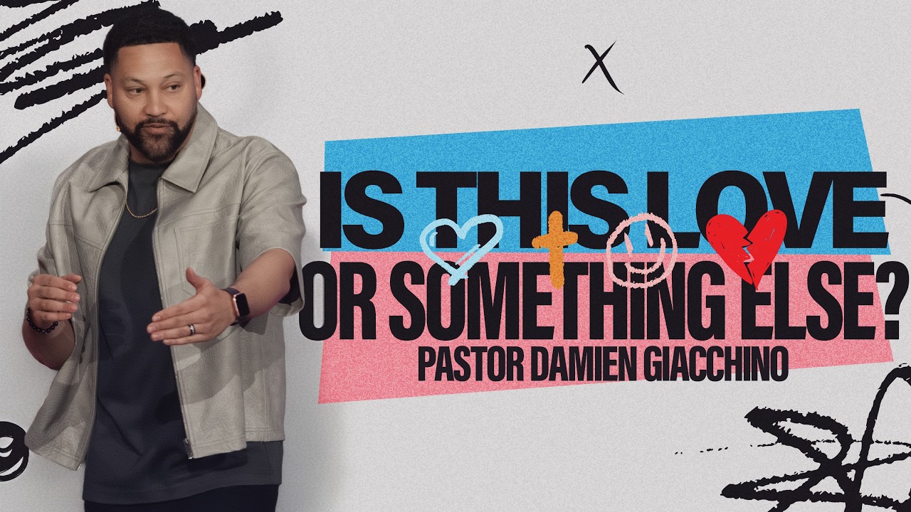 Is This Love or Something Else? | Better Relationships Series | Damien Giacchino