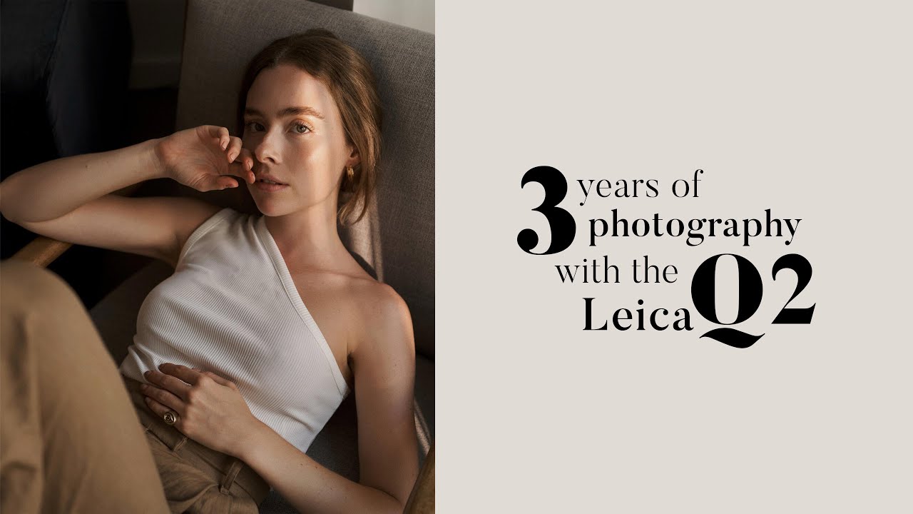 3 years of Photography with the Leica Q2