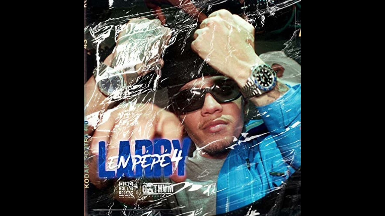 Larry - EN PÉPÉ 4 (speed up)