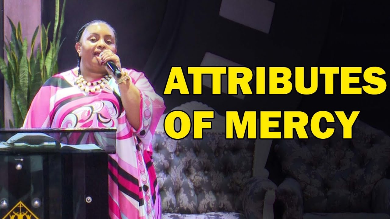 Attributes Of Mercy I Rev Ruth Wamuyu ( FULL SERMON)