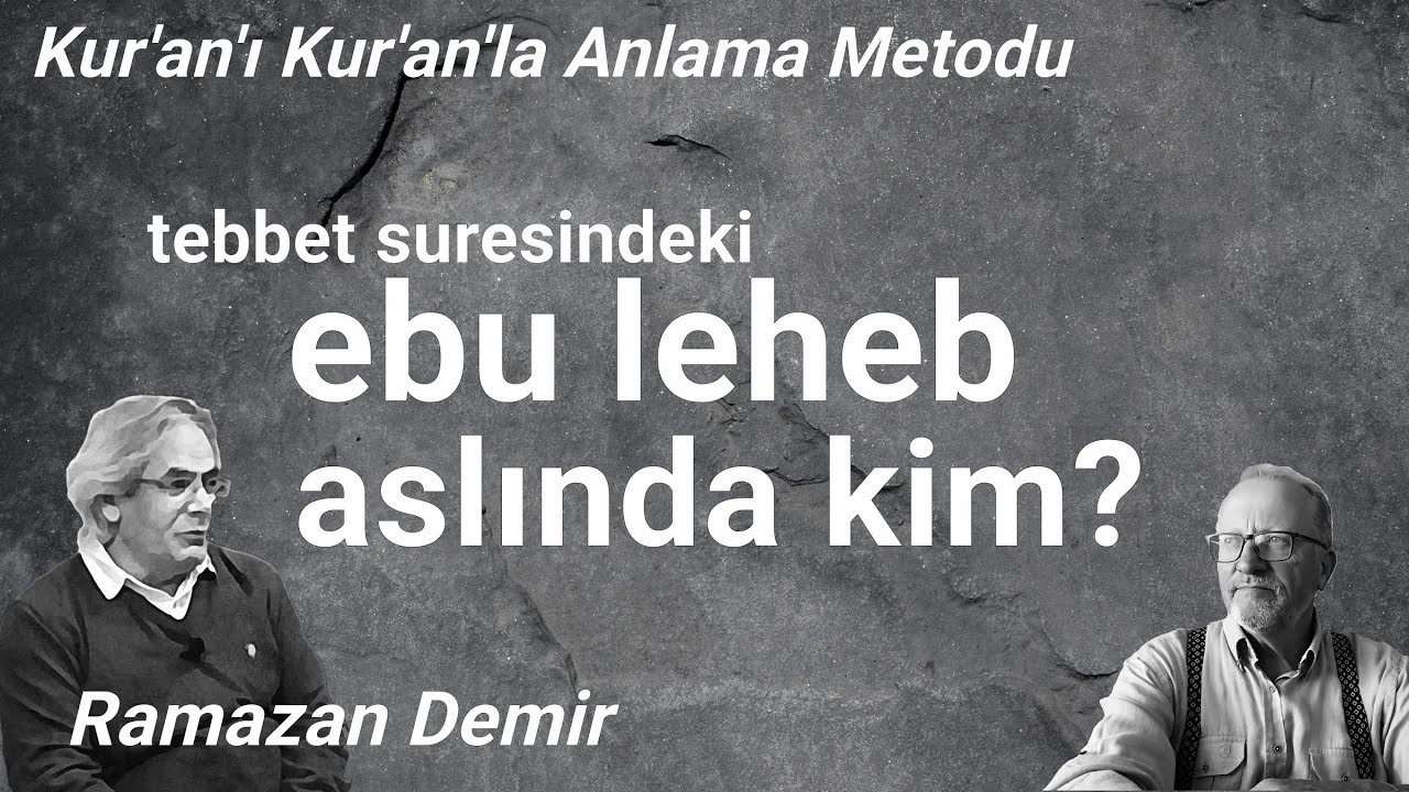 RAMAZAN DEMİR / EBU LEHEP ASLINDA KİM?