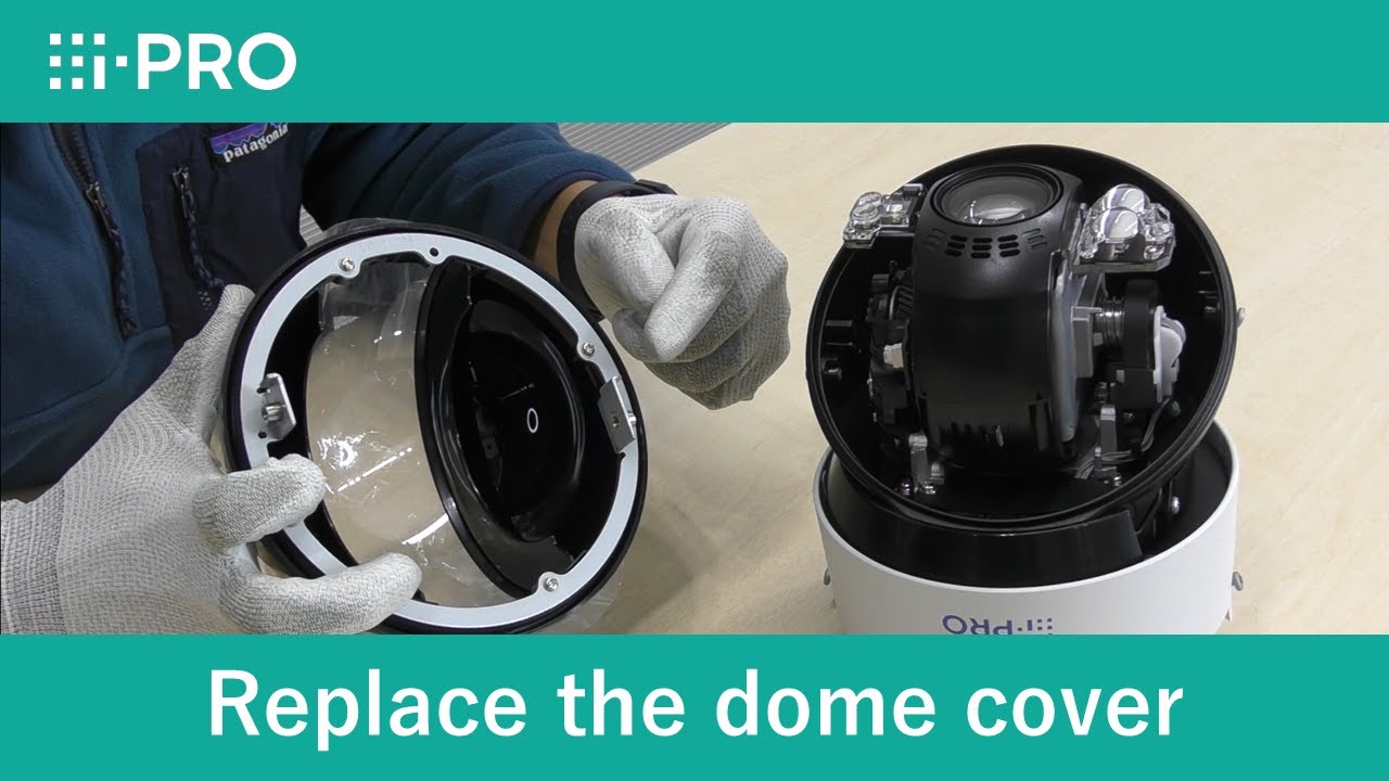 How to replace dome cover of rapid PTZ camera