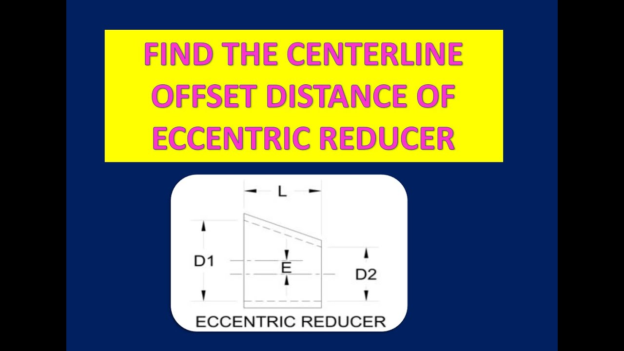 Find the offset distance of the Reducer in Piping system