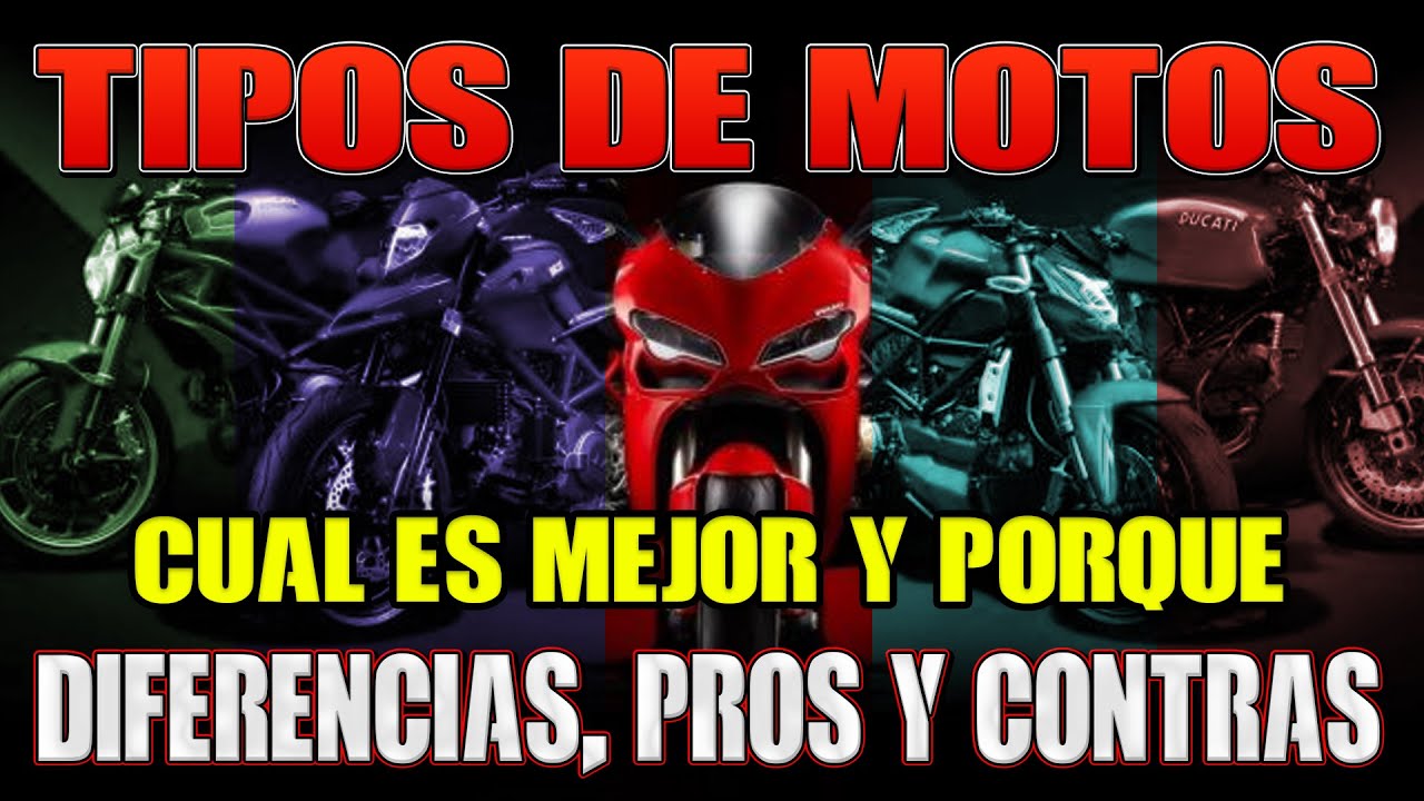 DIFERENTES TIPOS DE MOTO + PROS Y CONTRAS !!!