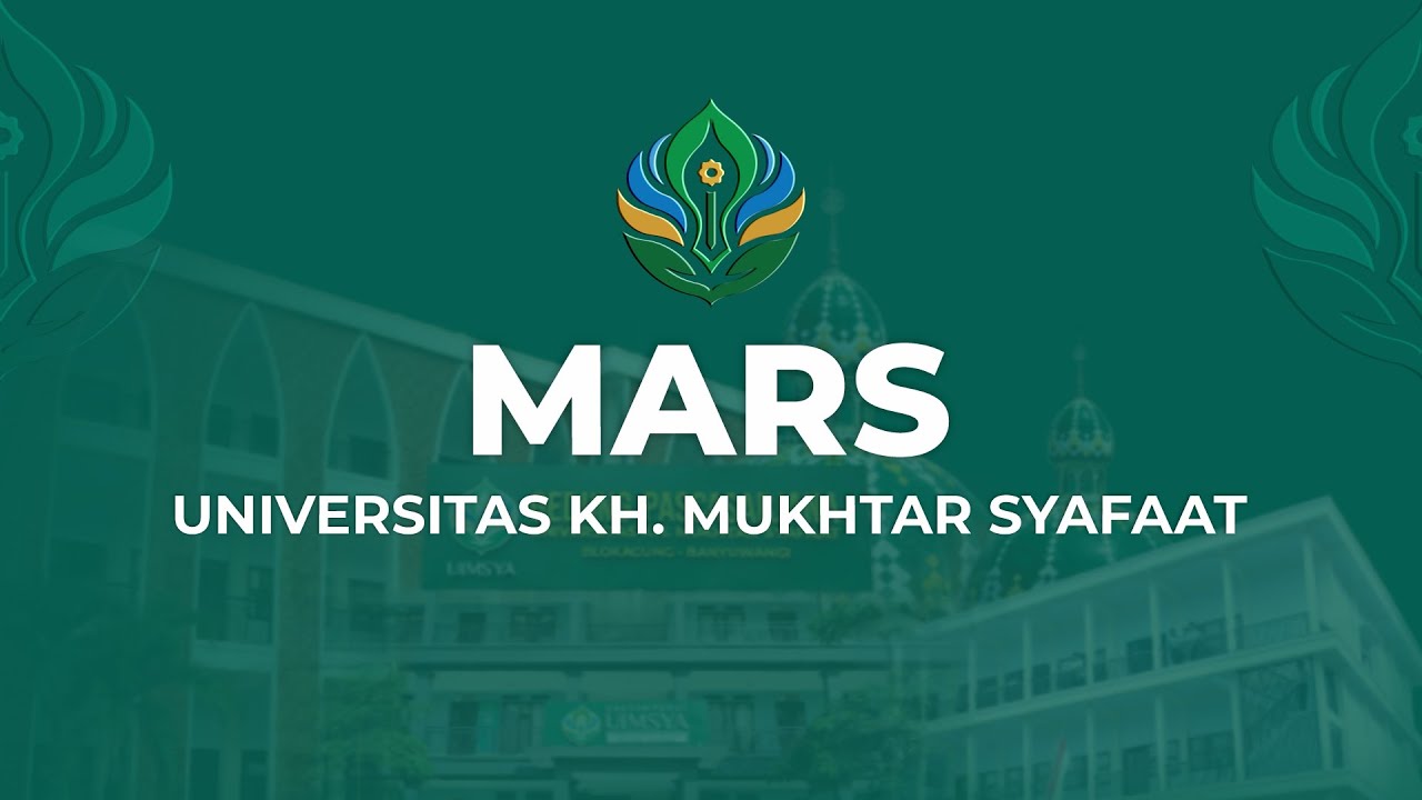 MARS UNIVERSITAS KH. MUKHTAR SYAFAAT