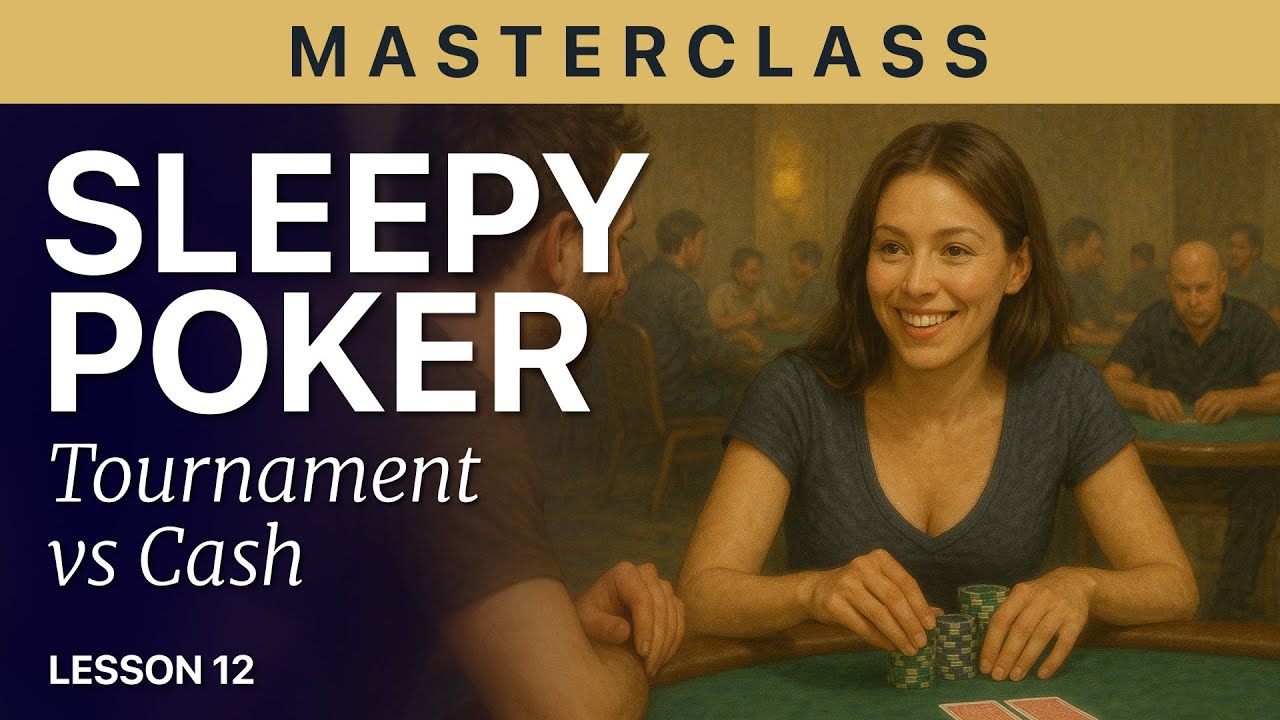 FALL ASLEEP to Poker: Hold’em Masterclass #12 — Tournament vs Cash Game Strategy