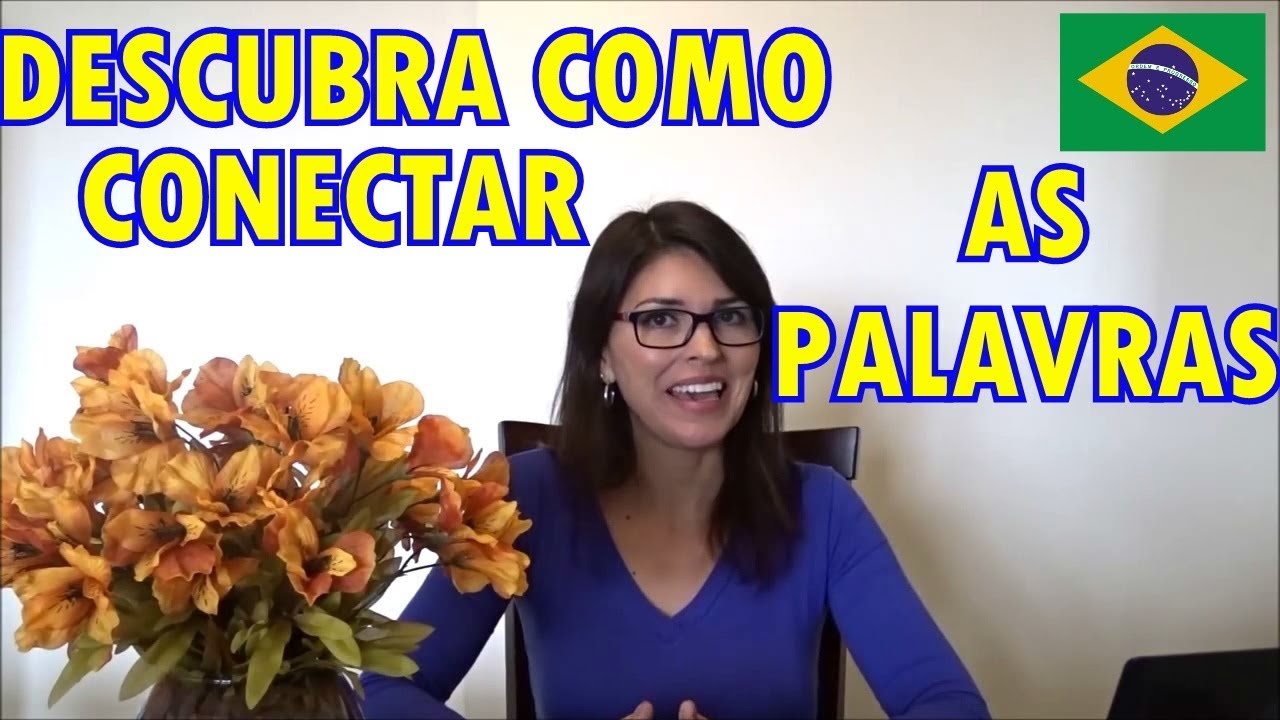 Portuguese|Português: Mais FLUENTE com as Palavras conectoras