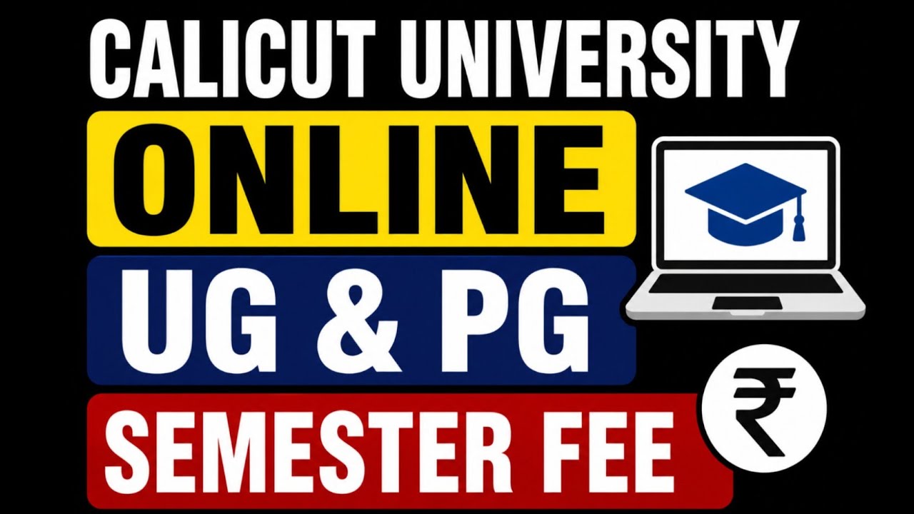 Calicut University Online UG & PG Semester Fee 2026 | Complete Fee Structure Explained