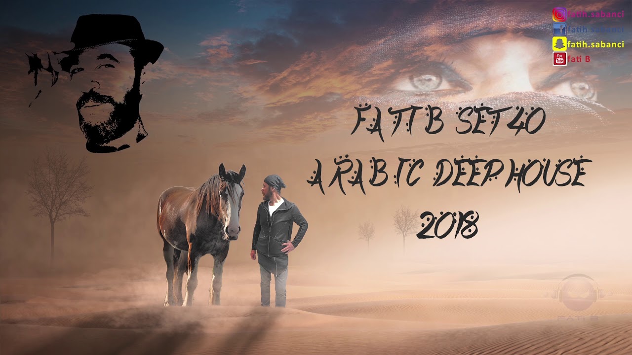 Arabic Deep House 2018 / fati B #40
