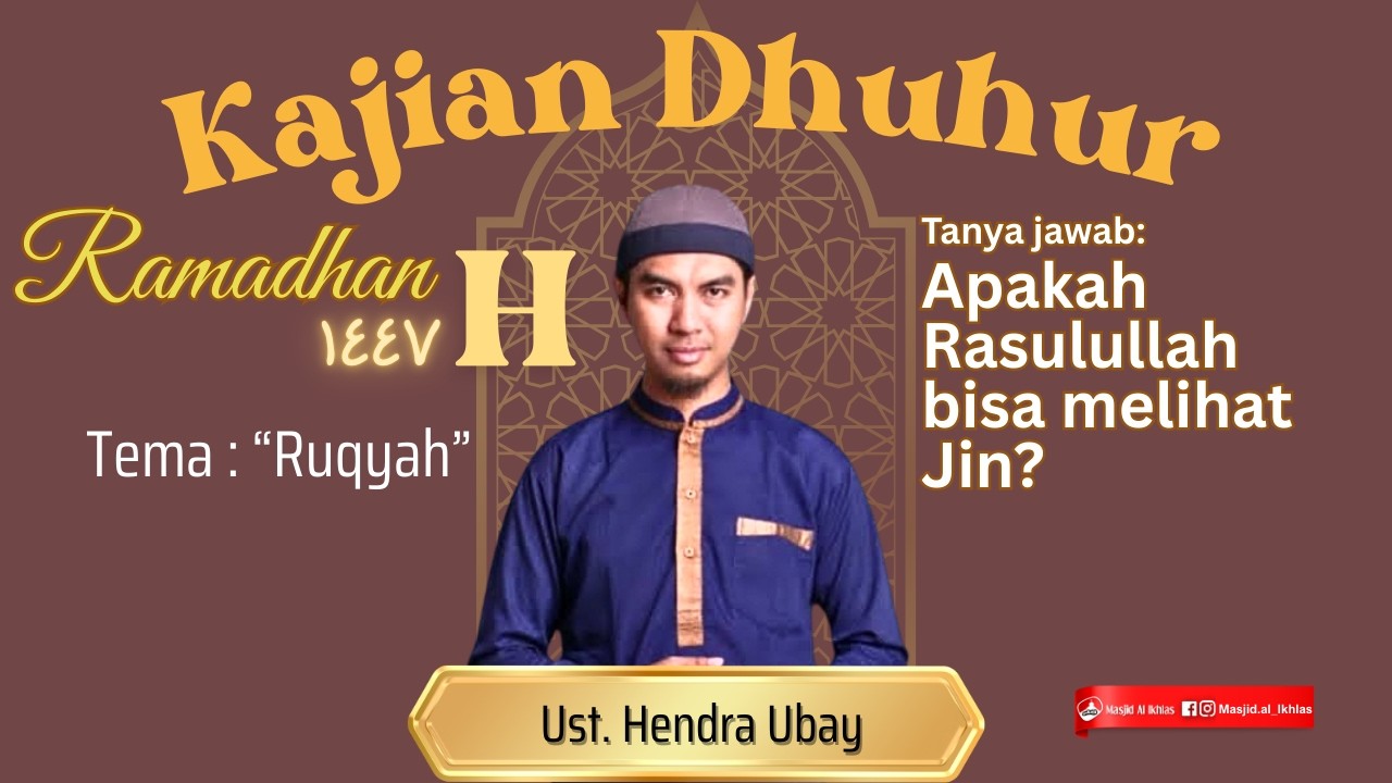 Masjid Al Ikhlas - Ust. Hendra Ubay - Ruqyah - Mengenal Jin