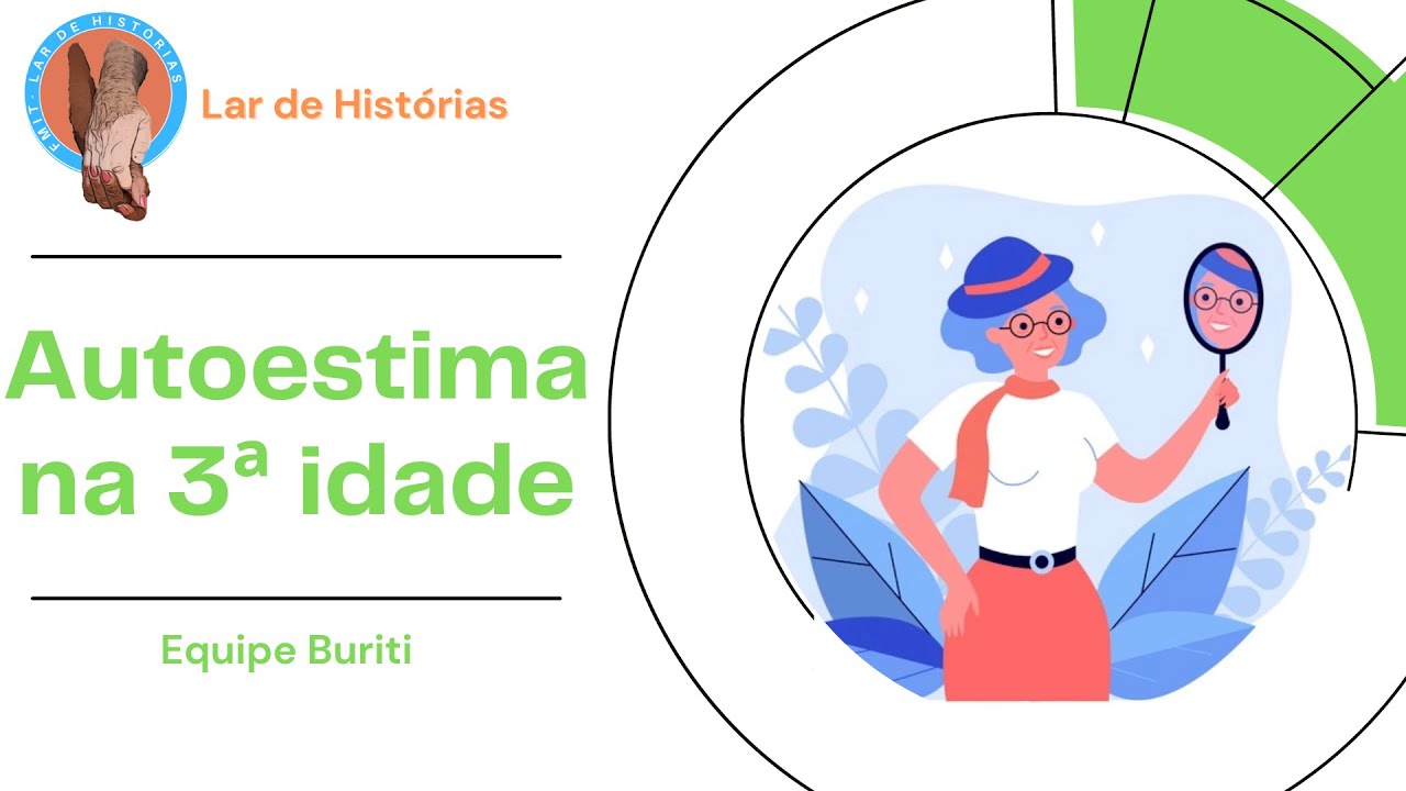 Autoestima na 3&deg; idade - Equipe Buriti