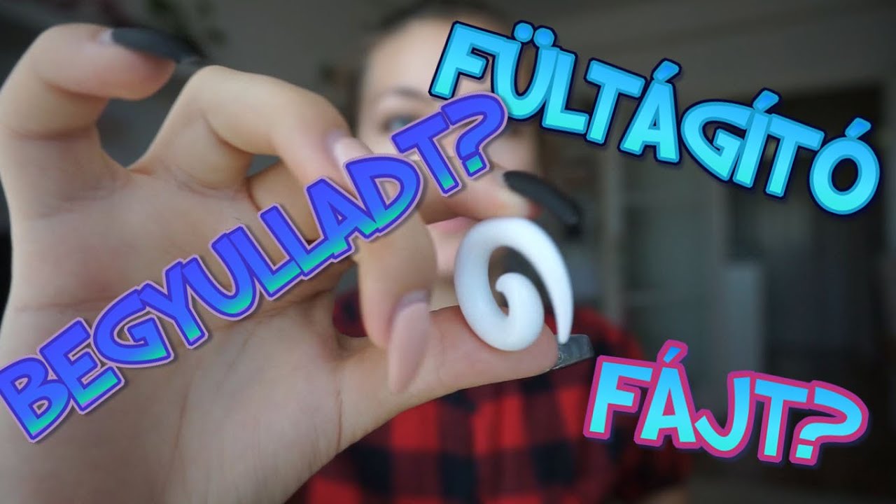 FÜLTÁGÍTÓ | Begyulladt a fülem?😱