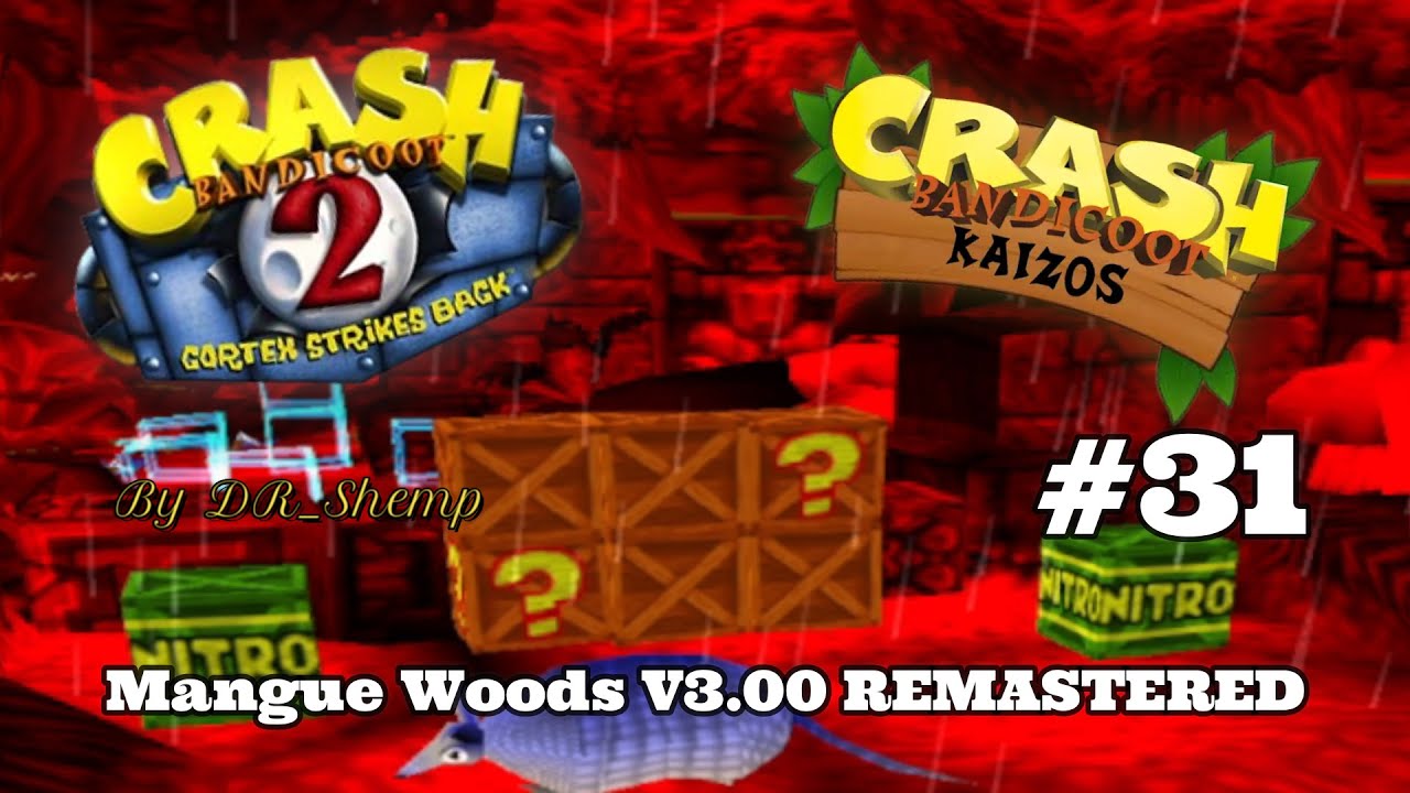 Mangue Woods V3.00 [REMASTERED] - Crash Bandicoot 2 [MOD] - #31