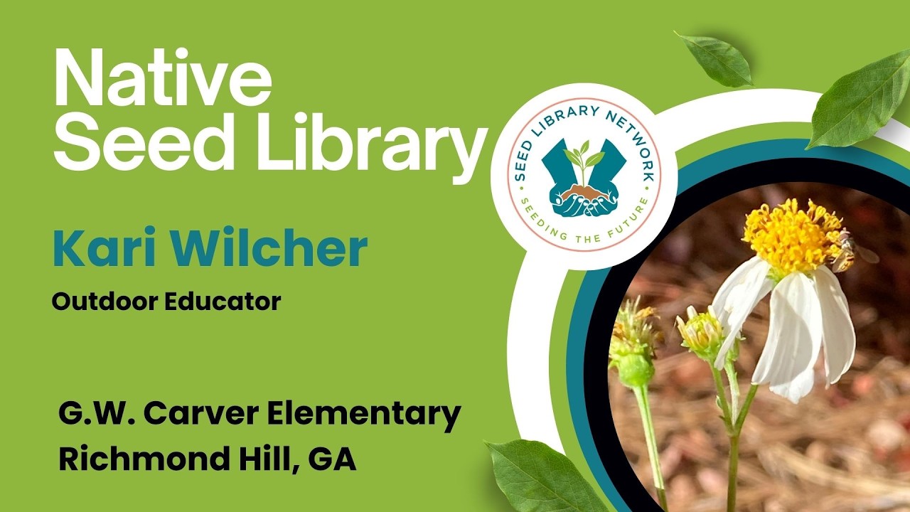 Native Seed Library GW Carver Elementary School