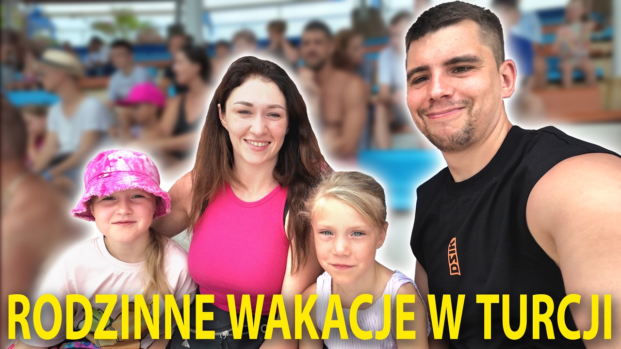 Nasze rodzinne wakacje w Turcji.