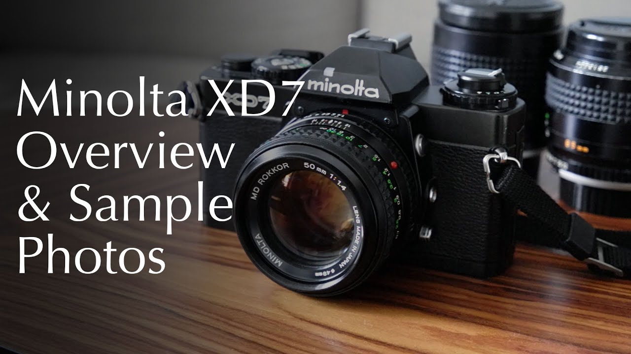 Minolta XD7 Overview & Sample Photos