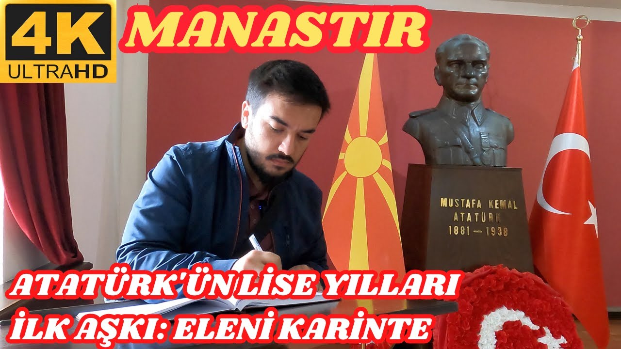 Manastır (Bitola) Atatürk'ün Lise yılları ve ilk aşki Eleni Karinte'nin evi, Konsolosluklar şehri 4K