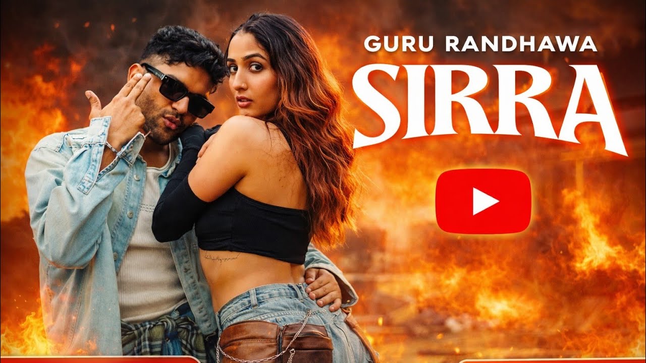 Sirra | Guru Randhawa | New Release Hindi Song 