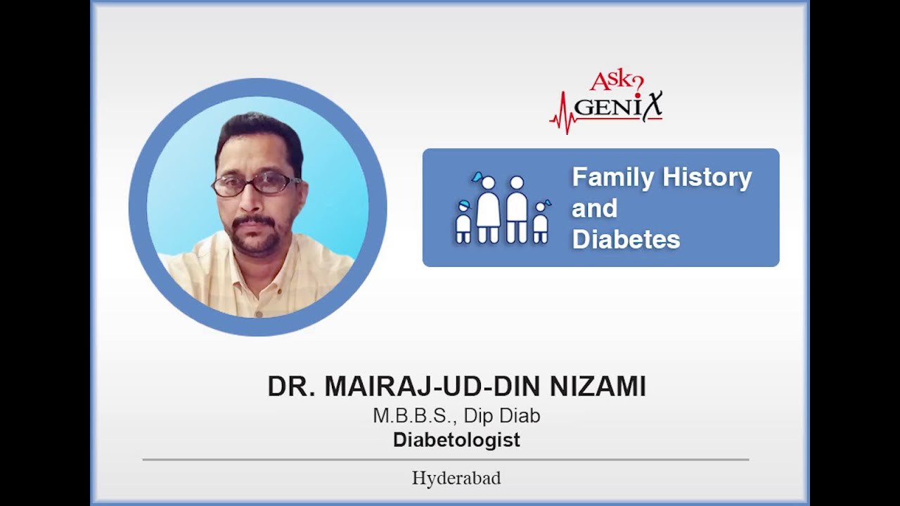 Family History and Diabetes | Dr. Mairaj-ud-din | Ask Genix
