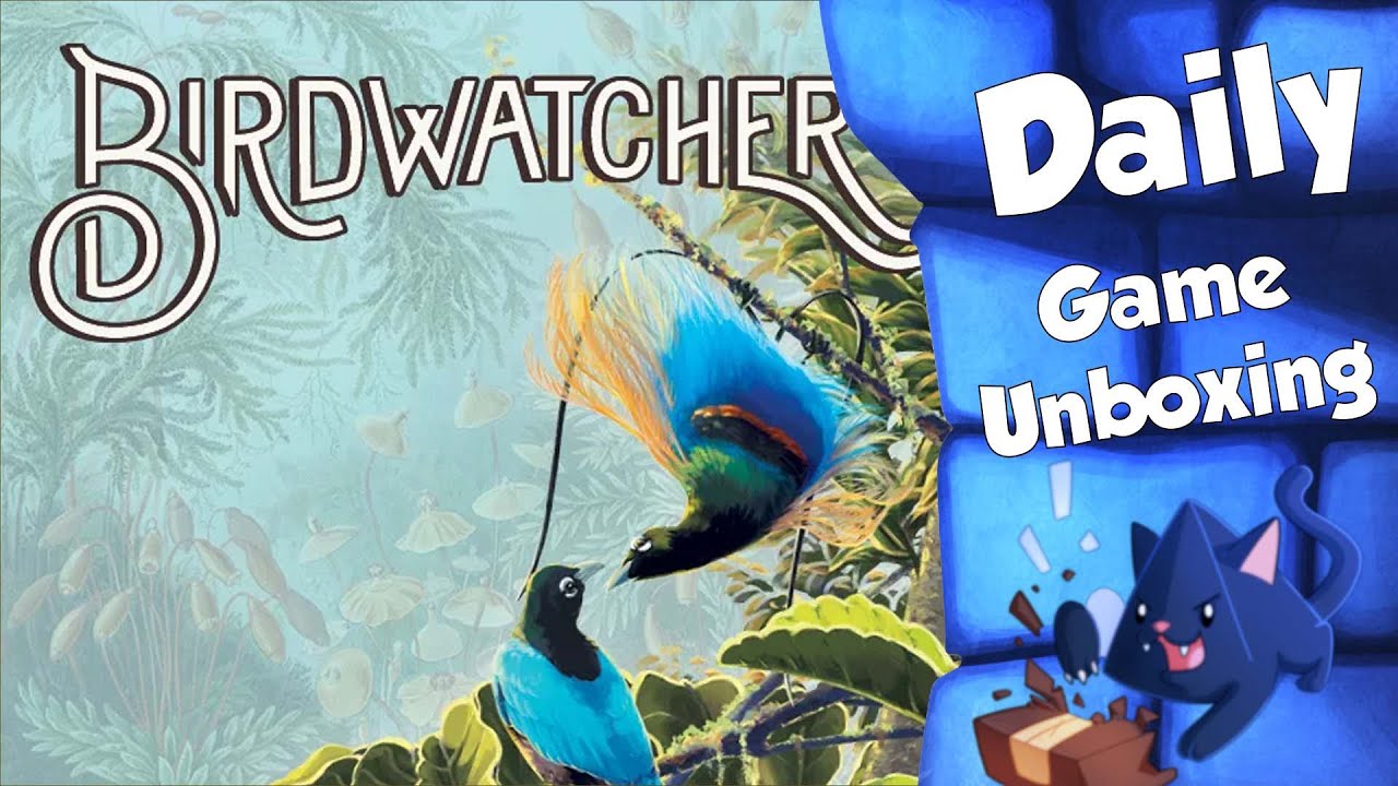 Birdwatcher - Daily Game Unboxing
