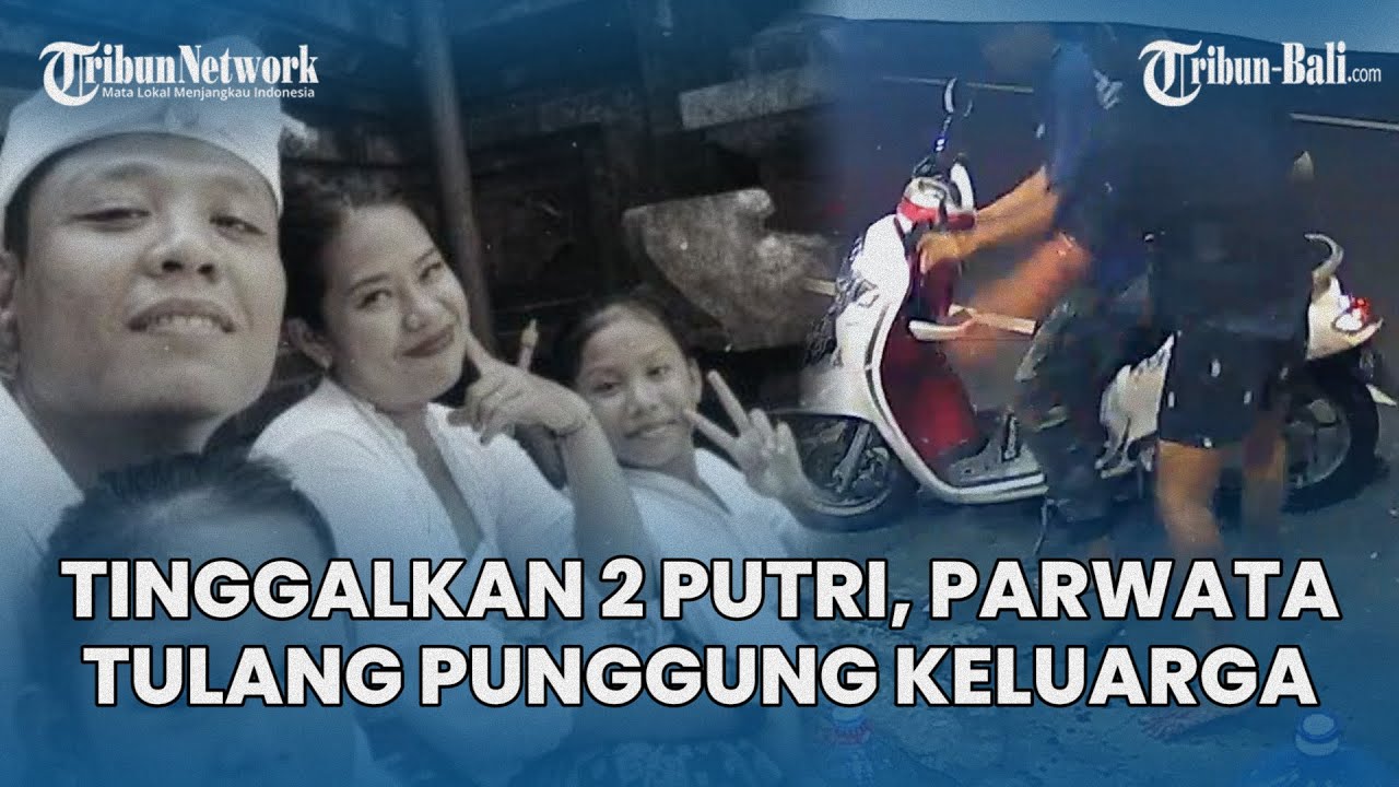 2 Putri Kecil Jadi Anak Yatim, Nyawa Parwata Sebagai Tulang Punggung Keluarga Melayang di Denpasar