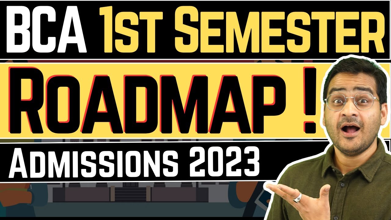 💥BCA 1st Semester Complete Roadmap 2024! | BCA Subjects, Syllabus, All about BCA!