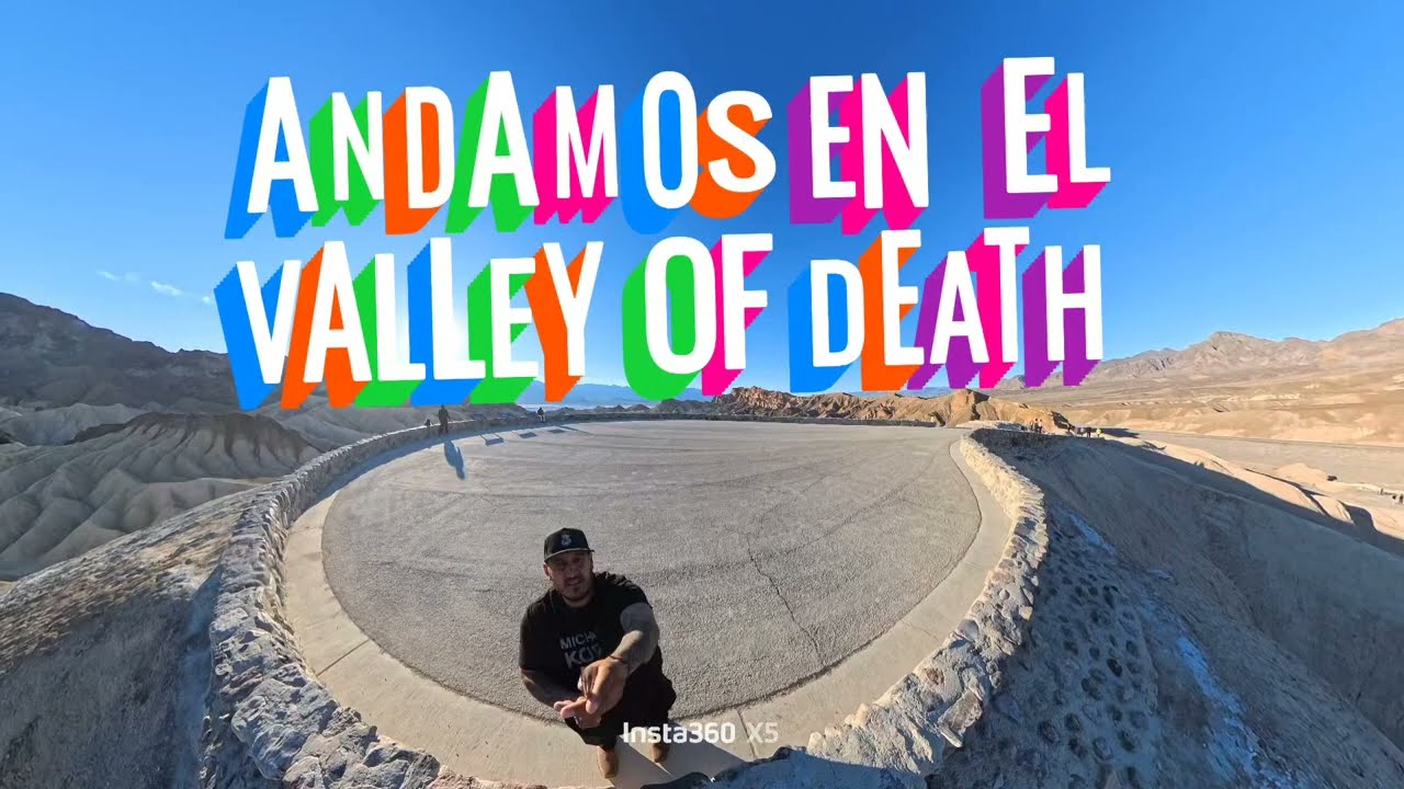 Andamos en el lugar mas caliente del mundo valle de la muerte california estados unidos 