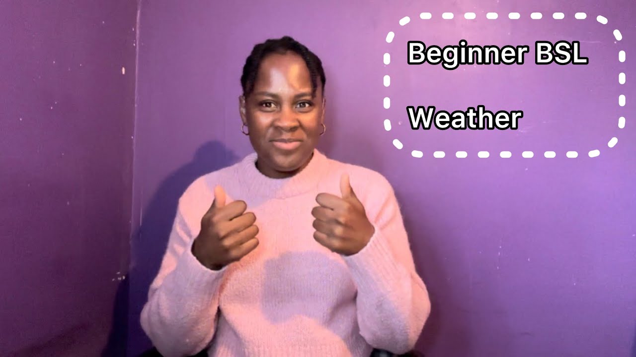 BSL Basic Weather (London UK) 