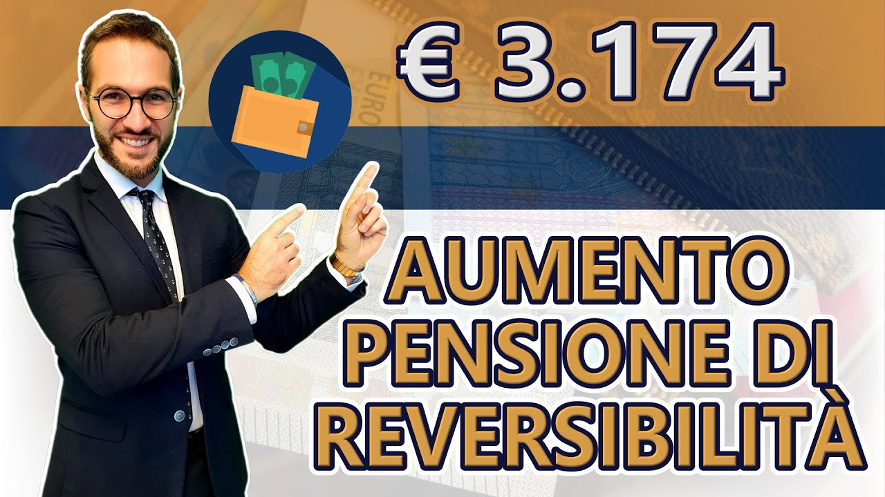 PENSIONE DI REVERSIBILITÀ -  AUMENTO ed importo aggiuntivo agli eredi