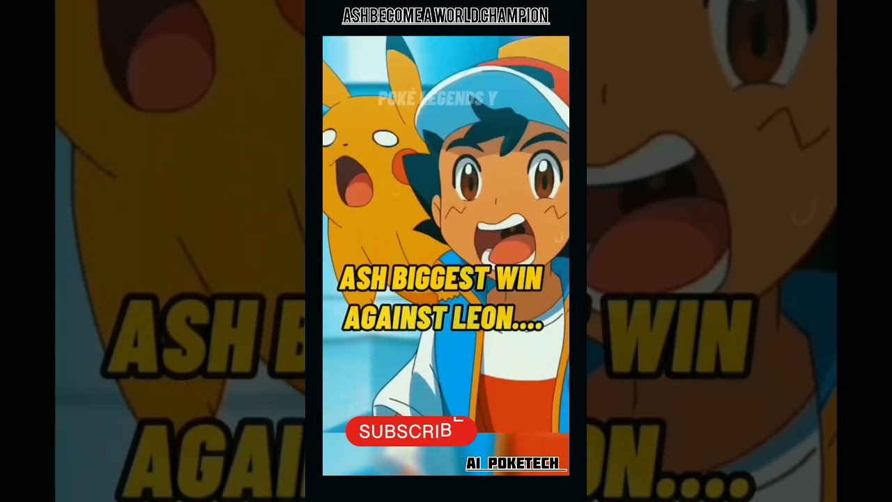 Ash become a world champion | Ash vs Leon team