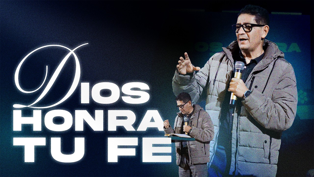 DIOS HONRA TU FE // DR. SAÚL OLVERA