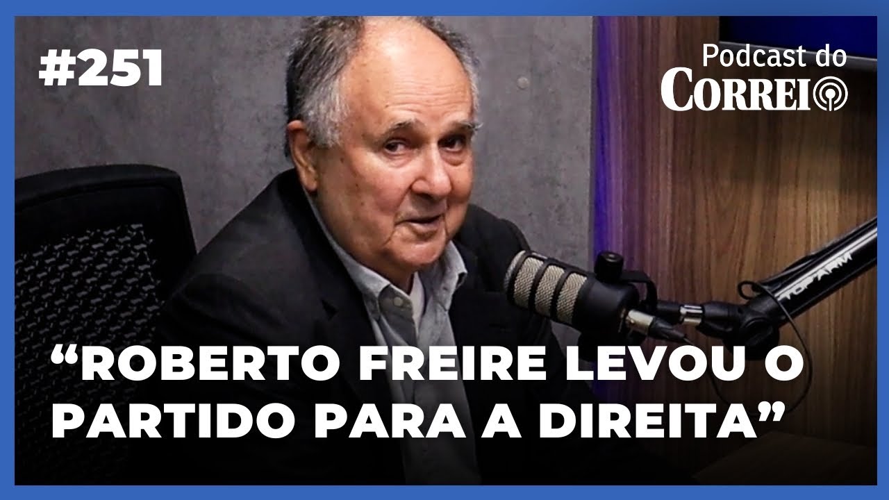 #251 - CRISTOVAM BUARQUE COMENTA A CRISE DO PARTIDO CIDADANIA | PODCAST DO CORREIO