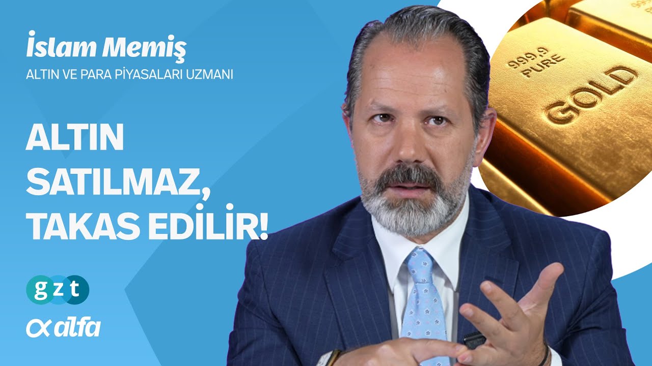 Altını kim tahtından edecek? (Altın ve Para Piyasaları Uzmanı İslam Memiş konuğumuz)