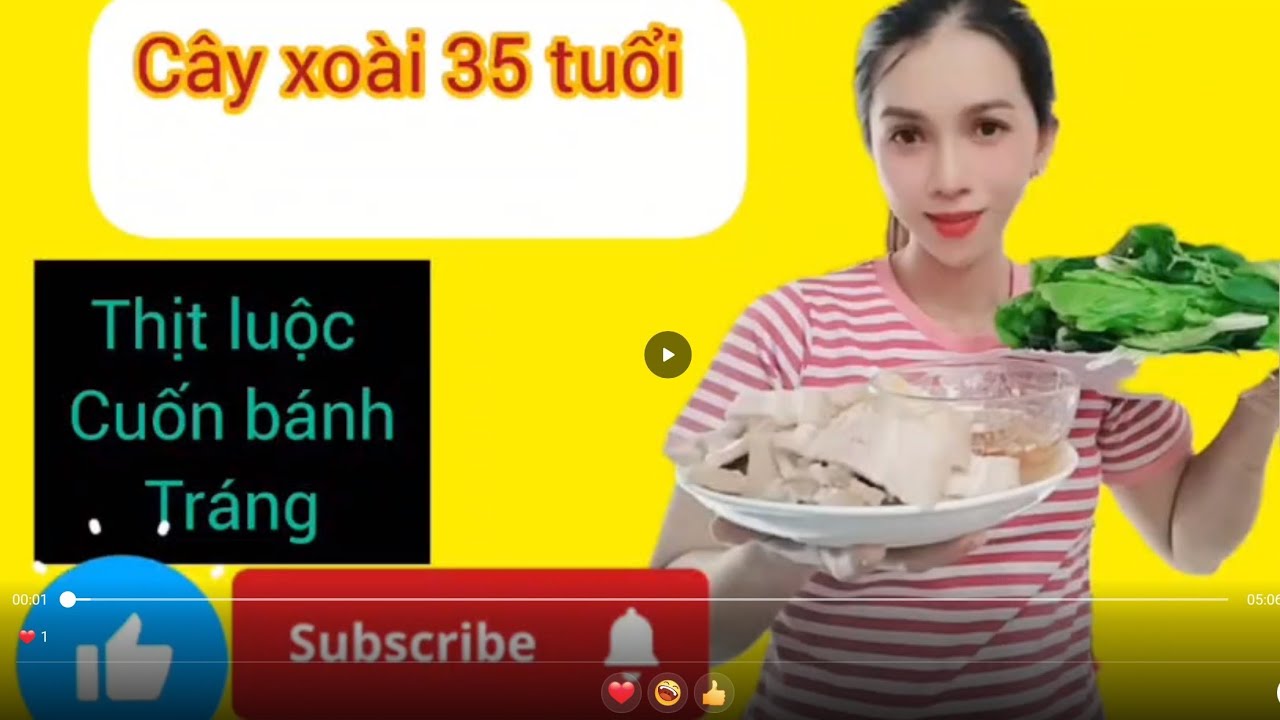 #cây xoài 35tuoi ,thịt luộc cuốn bánh tráng
