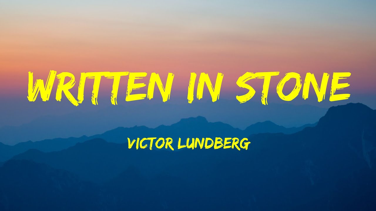 Victor Lundberg - Written In Stone Lyrics