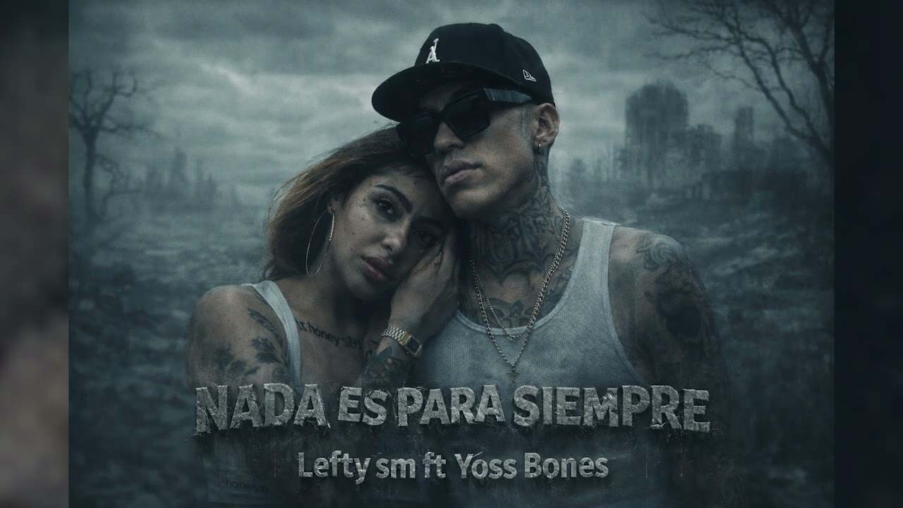 Nada es para siempre - Lefty sm ft Yoss Bones - Base de rap malandro triste sad #lefty #yossbones