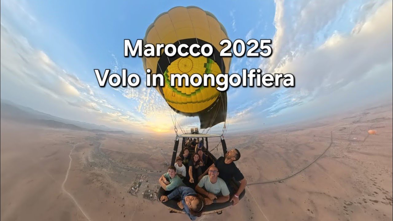 Marocco 2025 - Giorno 11 - Volo in mongolfiera 