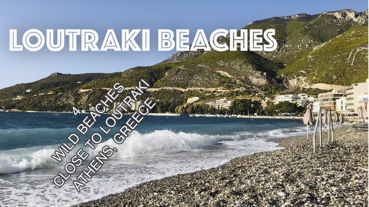 Best Beaches Loutraki, Athens, Greece