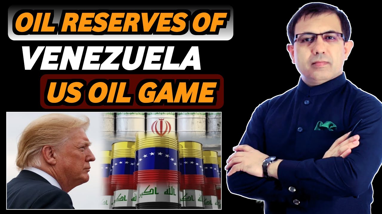 Oil Reserves of Venezuela | The US Oil Game | Muhammad Akra Khoso