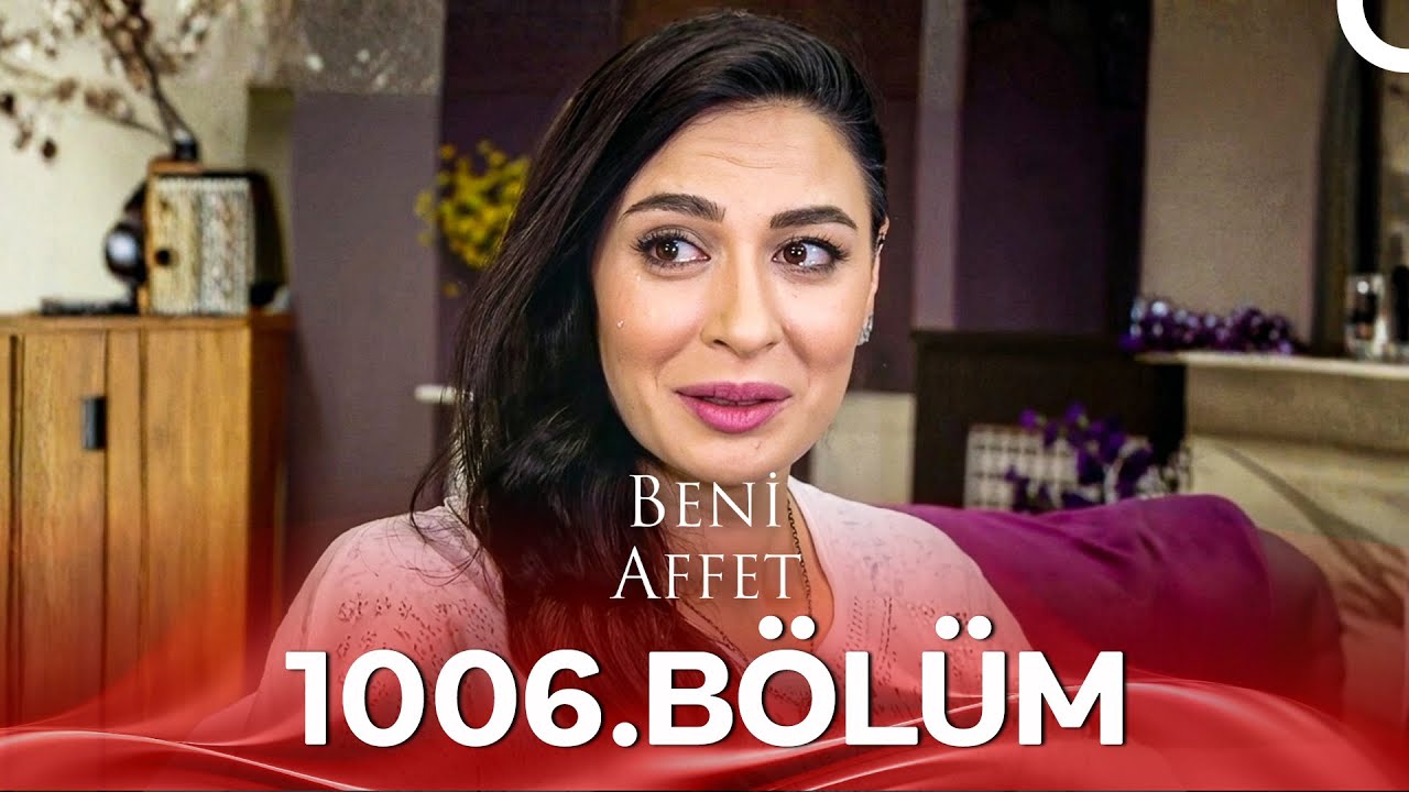 Beni Affet 1006. B&ouml;l&uuml;m