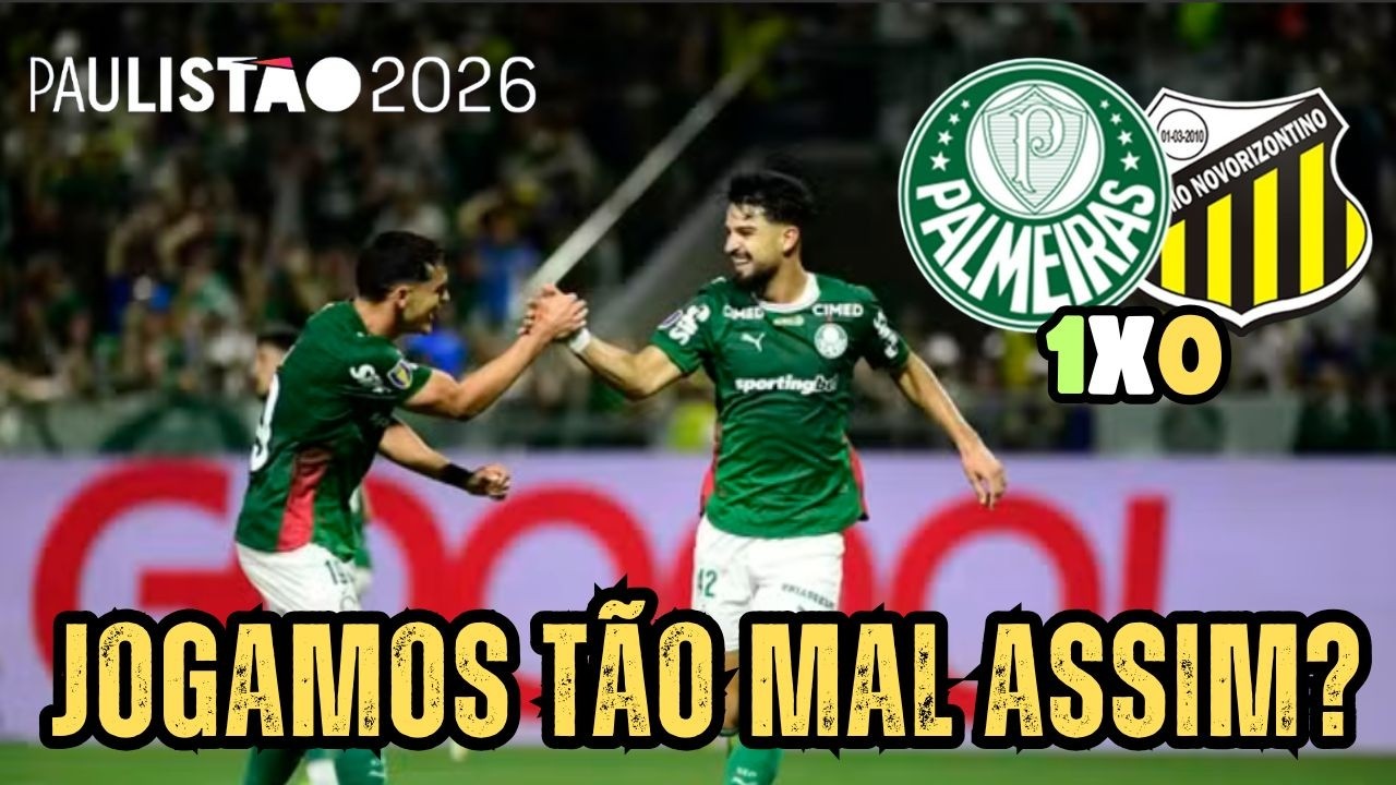 🚨RESULTADO MAGRO! PALMEIRAS 1X0 NOVORIZONTINO | JOGAMOS TÃO MAL ASSIM?😳