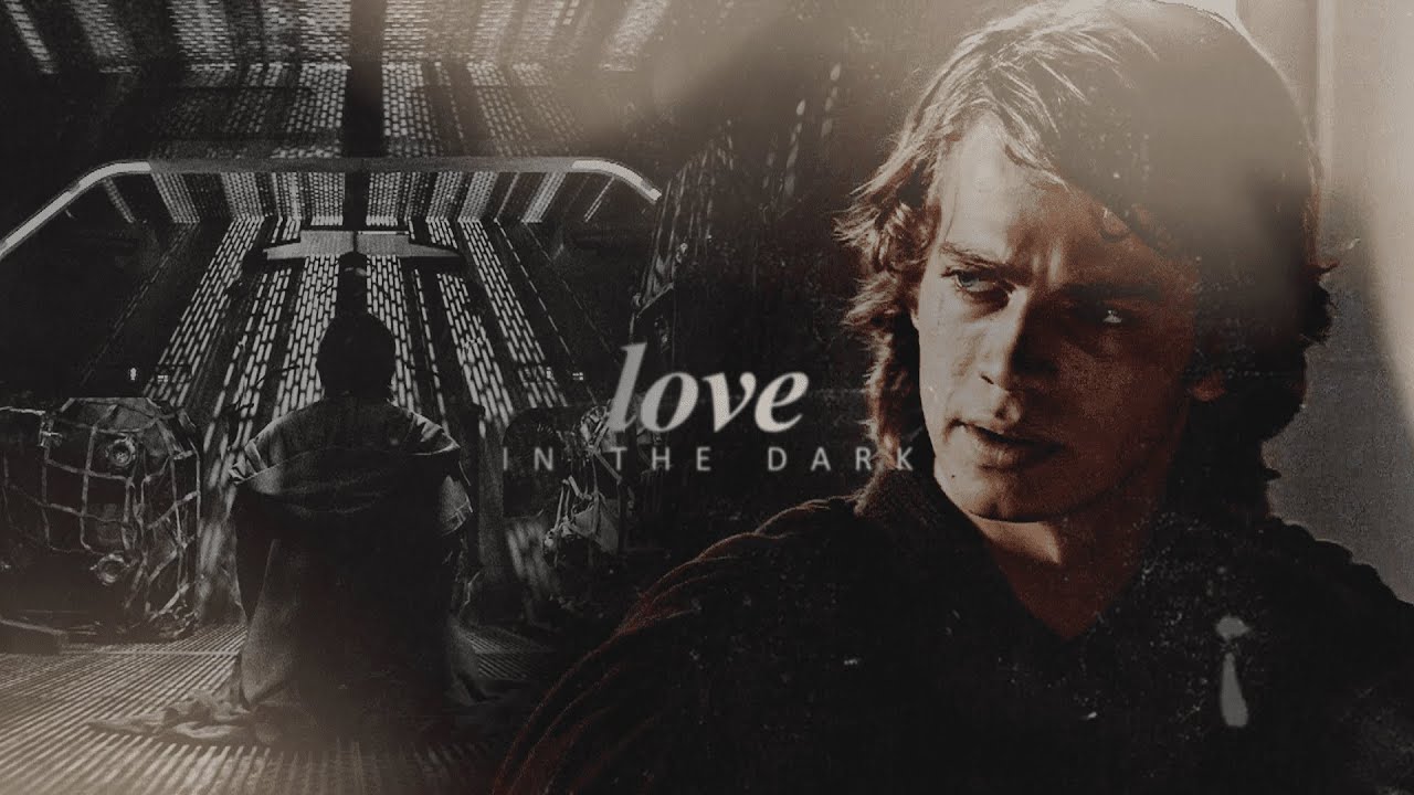 anakin/obi-wan • love in the dark (obikin)