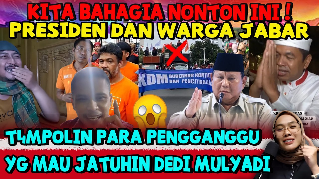 TURUN GUNUNG‼️PRESIDEN & WARGA JABAR T4MP0L1N PARA P3NGGANGGU DEDI MULYADI M4MPUZ !
